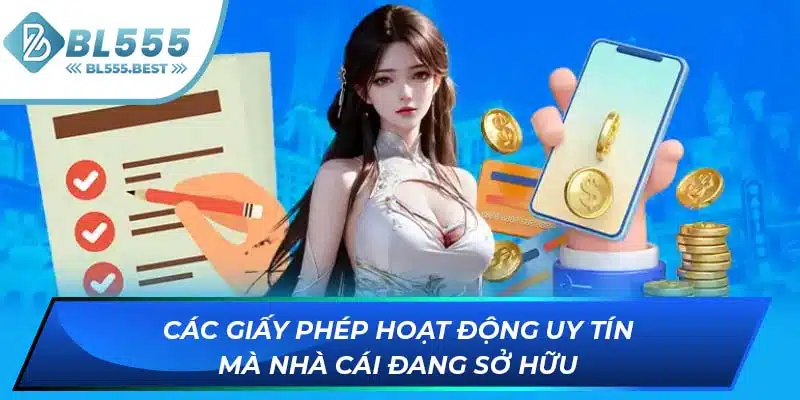 Các giấy phép hoạt động uy tín mà nhà cái đang sở hữu